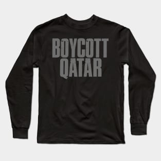 BOYCOTT QATAR Long Sleeve T-Shirt